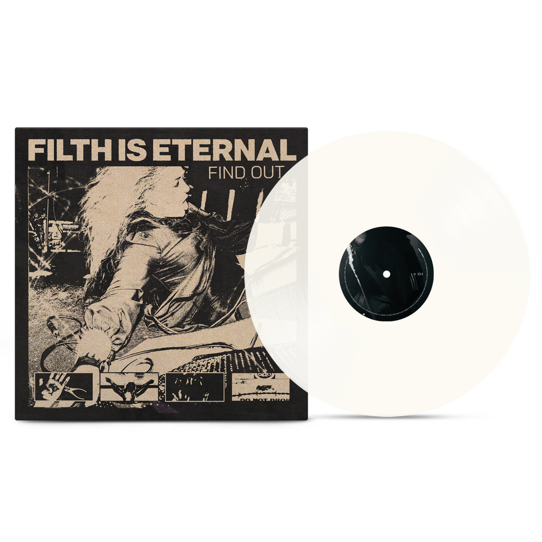 Filth Is Eternal - Find Out Milky Clear Vinyl LP